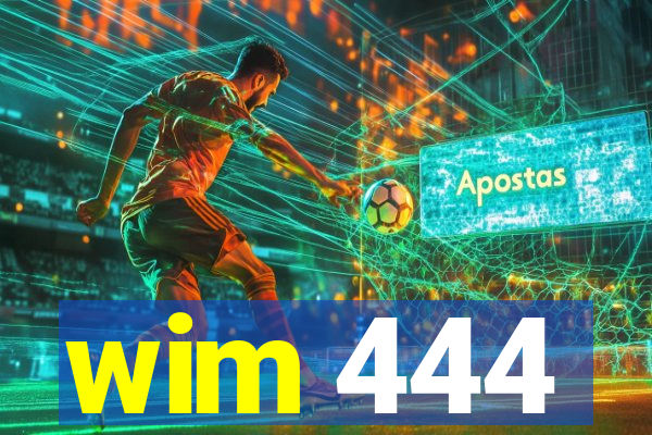 wim 444