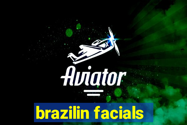 brazilin facials
