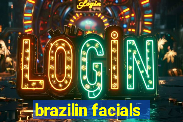 brazilin facials