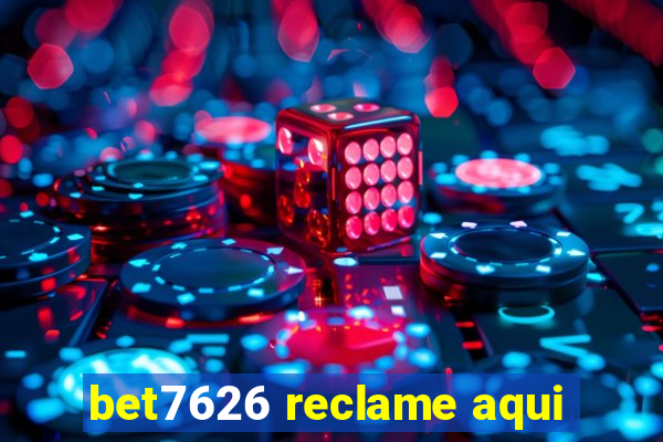 bet7626 reclame aqui