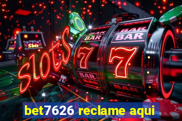 bet7626 reclame aqui