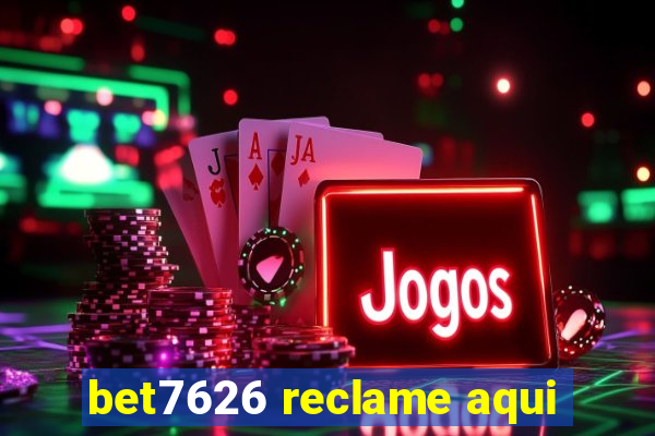 bet7626 reclame aqui