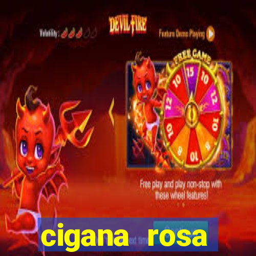 cigana rosa vermelha historia