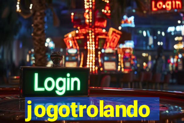 jogotrolando