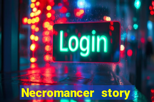 Necromancer story mod apk (unlimited skill points