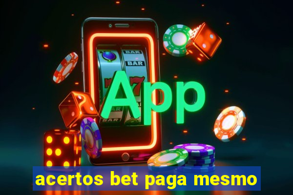 acertos bet paga mesmo