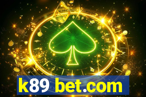 k89 bet.com