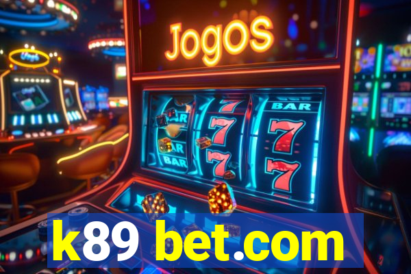 k89 bet.com
