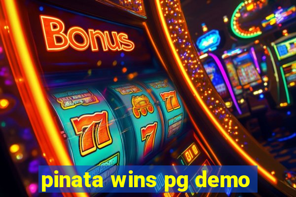pinata wins pg demo