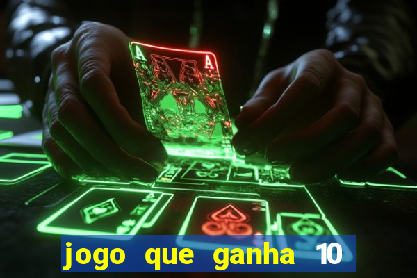 jogo que ganha 10 reais ao se cadastrar