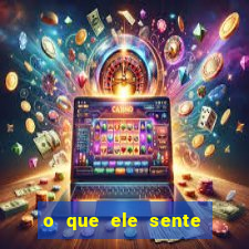 o que ele sente por mim as de paus