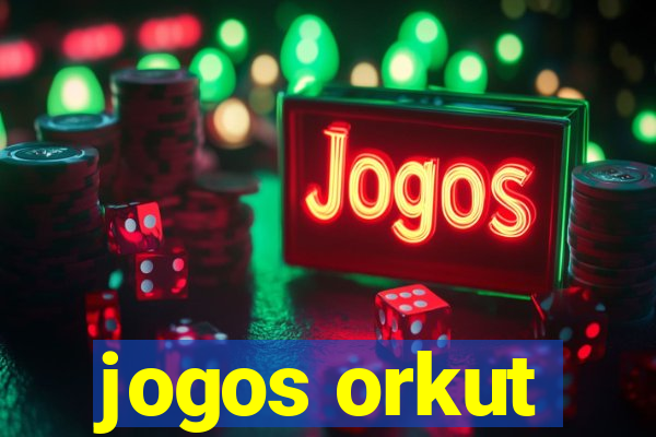 jogos orkut