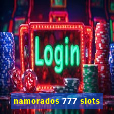 namorados 777 slots
