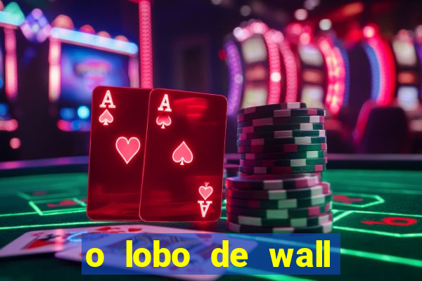 o lobo de wall street gratis