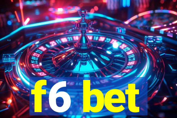 f6 bet