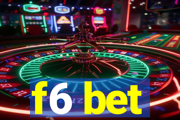 f6 bet