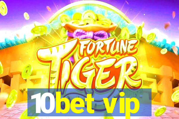 10bet vip