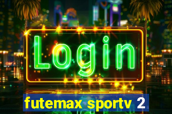 futemax sportv 2