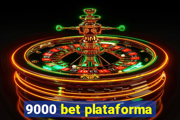 9000 bet plataforma