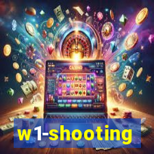 w1-shooting