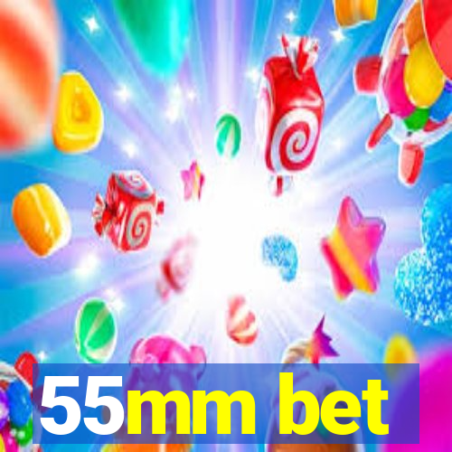 55mm bet