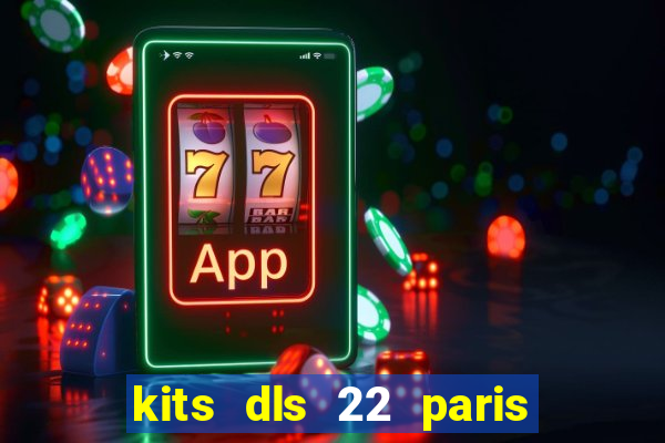 kits dls 22 paris saint germain