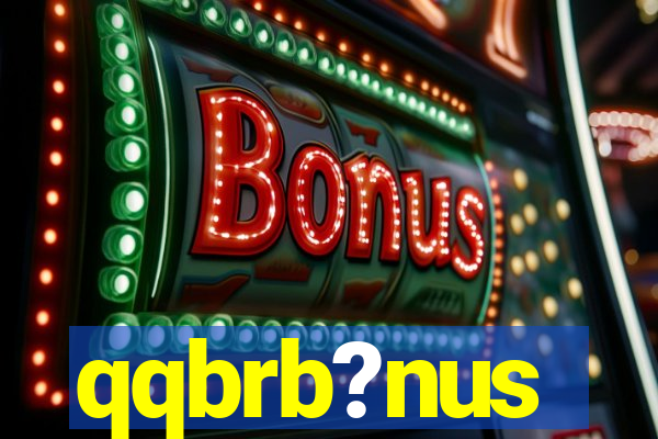 qqbrb?nus