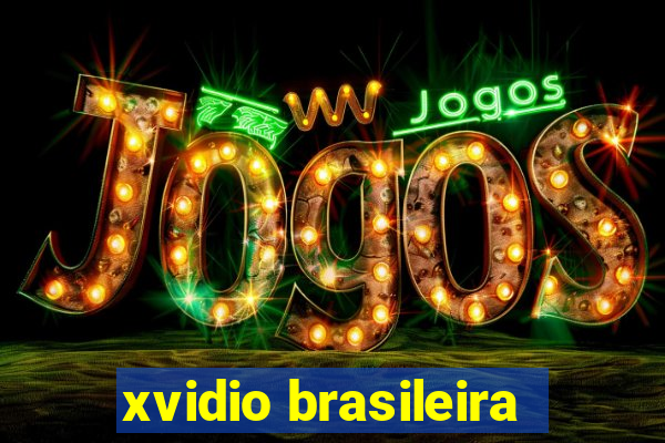 xvidio brasileira