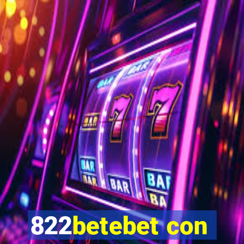 822betebet con