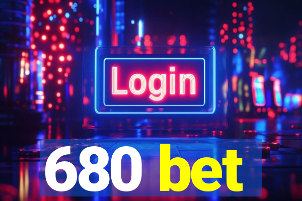 680 bet