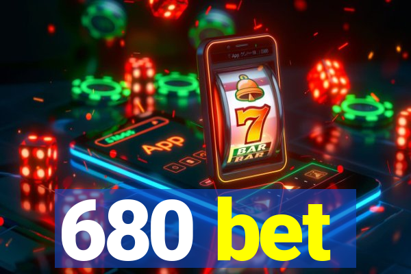 680 bet