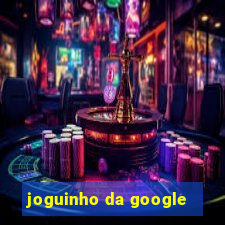 joguinho da google