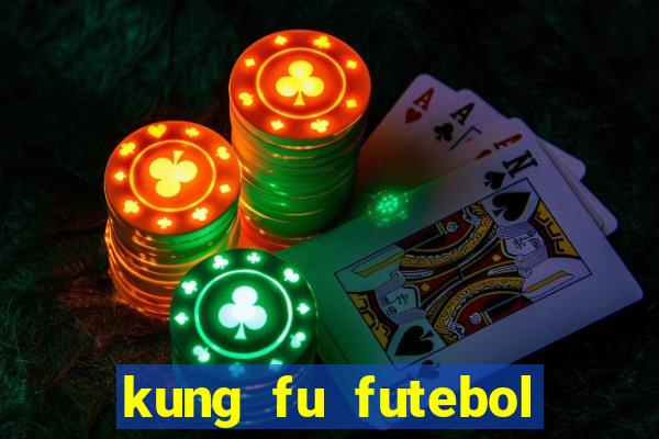 kung fu futebol clube assistir