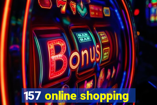 157 online shopping