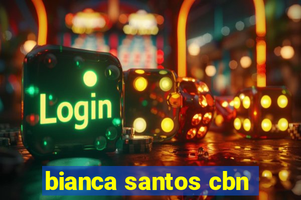 bianca santos cbn