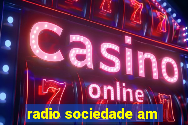 radio sociedade am