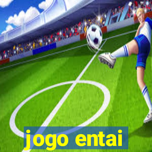 jogo entai