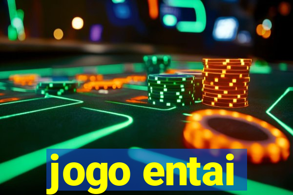 jogo entai