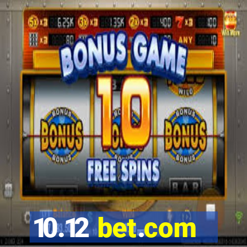 10.12 bet.com