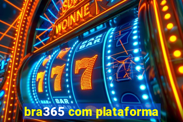 bra365 com plataforma