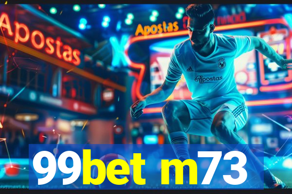 99bet m73