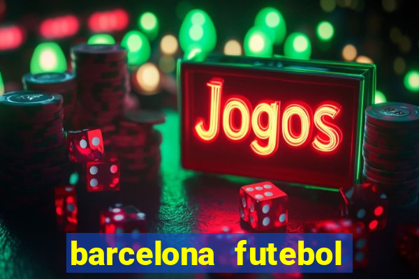 barcelona futebol play hd