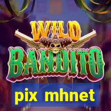 pix mhnet