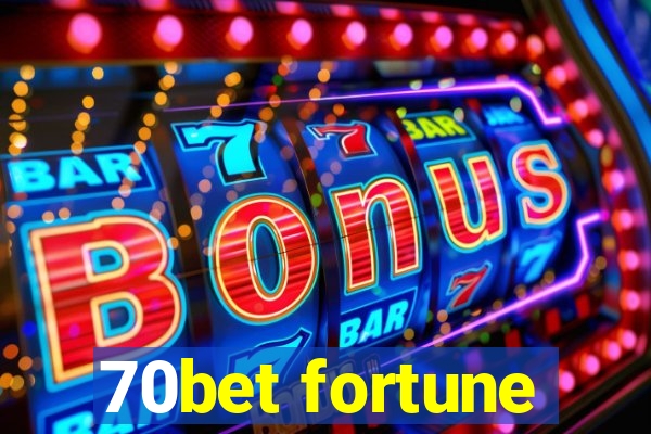 70bet fortune