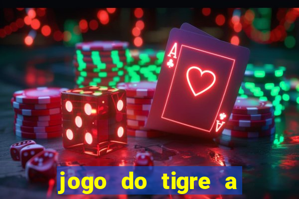 jogo do tigre a partir de 1 real