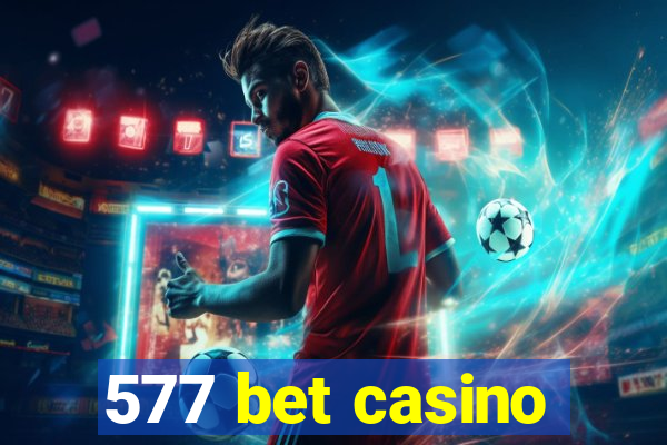 577 bet casino