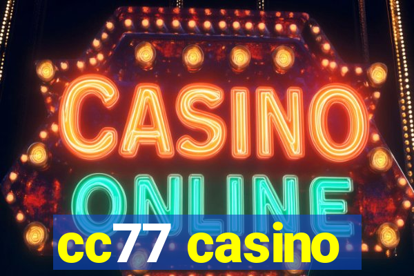 cc77 casino