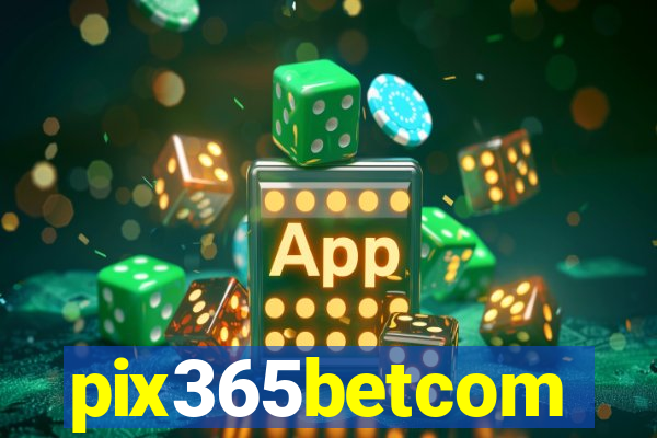 pix365betcom
