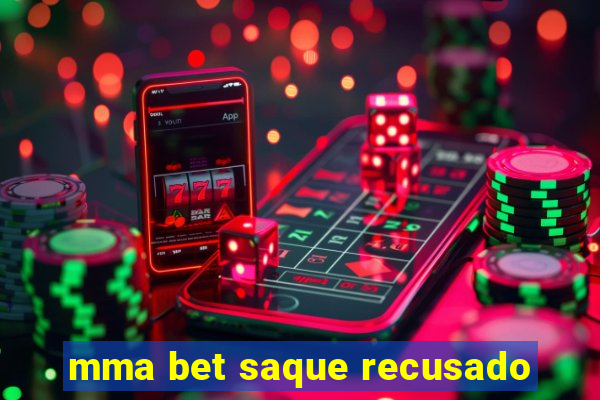 mma bet saque recusado