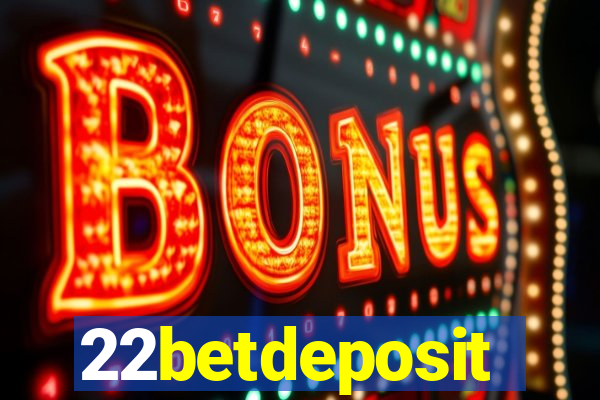 22betdeposit